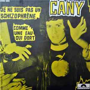 Cany - Je Ne Suis Pas Un Schizophrène