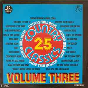 Cotton Mill Boys - 25 Country Classics Volume Three