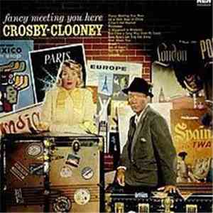 Crosby - Clooney - Fancy Meeting You Here
