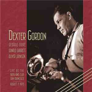 Dexter Gordon - Live At The Both/And Club San Francisco | August 7, 1970