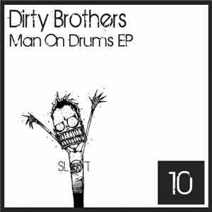 Dirty Brothers - Man On Drums EP