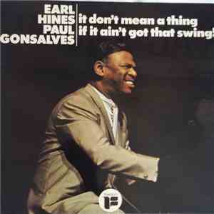 Earl Hines & Paul Gonsalves - It Don't Mean A Thing If It Ain't Got That Swing!