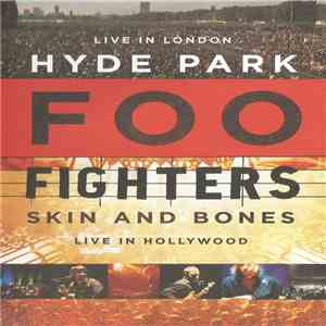 Foo Fighters - Skin And Bones + Hyde Park