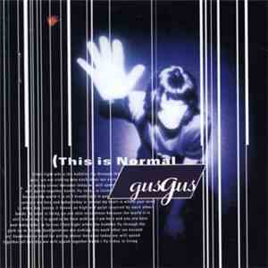 GusGus - (This Is Normal