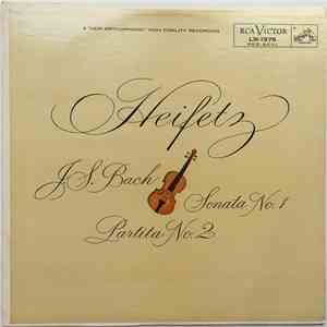 Heifetz, J.S. Bach - Sonata No. 1 · Partita No. 2