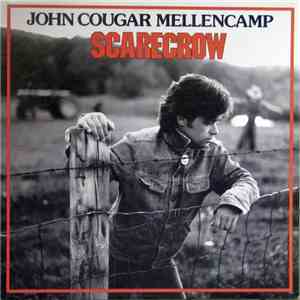John Cougar Mellencamp - Scarecrow