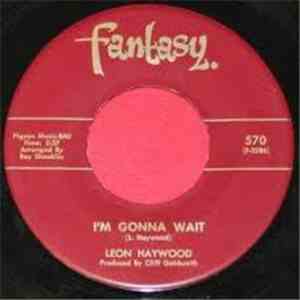 Leon Haywood - I'm Gonna Wait / You're All For Yourself