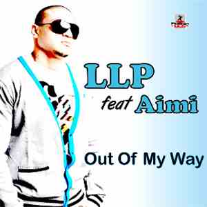 LLP feat Aimi - Out Of My Way