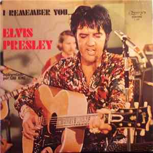 Lou King - I Remember You... Elvis Presley