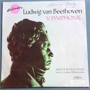 Ludwig van Beethoven, Artur Rodzinski, The London Philharmonic Orchestra -  ...