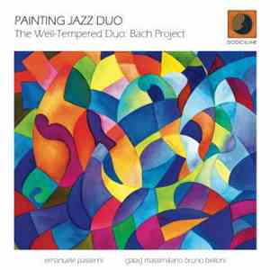 Painting Jazz Duo, Emanuele Passerini, Galag Massimiliano Bruno Belloni - The Well-Tempered Duo: Bach Project