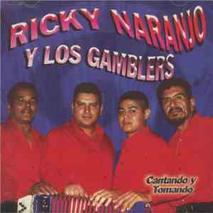 Ricky Naranjo Y Los Gamblers - Cantando Y Tomando