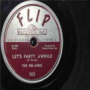 The Bel-Aires  - Let's Party Awhile / This Paradise