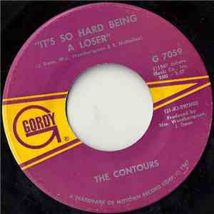 The Contours - It's So Hard Being A Loser