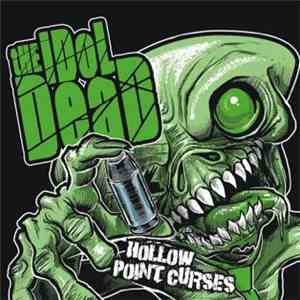 The Idol Dead - Hollow Point Curses