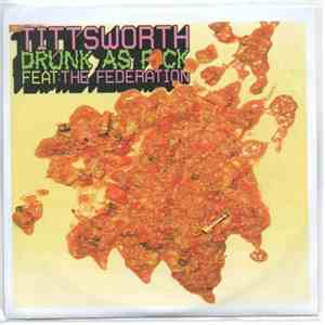 Tittsworth Featuring The Federation - Drunk As Fk