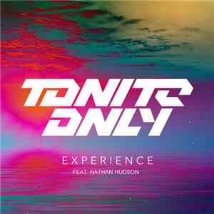 Tonite Only Feat. Nathan Hudson - Experience