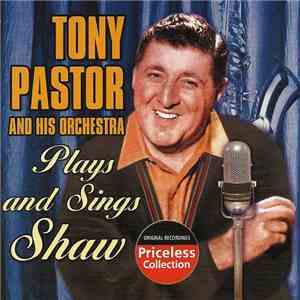 Tony Pastor And His Orchestra - Plays And Sings Shaw