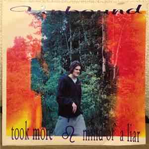Unbound - Took More/ Mind Of A Liar