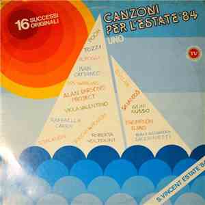 Various - Canzoni Per L'Estate ’84 Uno