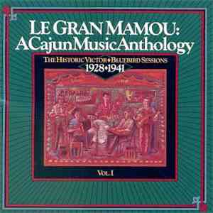 Various - Le Gran Mamou: A Cajun Music Anthology - The Historic Victor–Blue ...