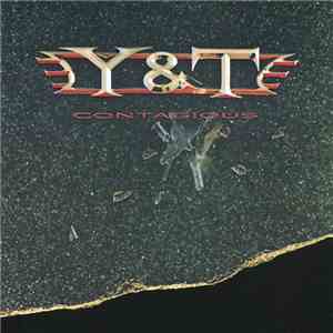 Y & T - Contagious