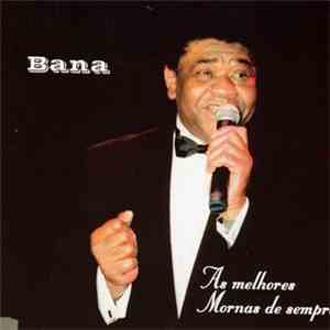 Bana - As Melhores Mornas De Sempre