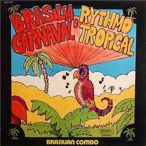 Brasilian Combo - Brasilia Carnaval / Rythmo Tropical