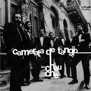 Camerata De Tango - Chau Che