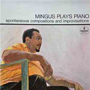 Charles Mingus - Mingus Plays Piano