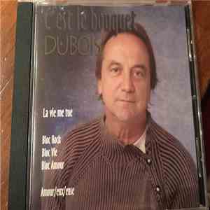 Claude Dubois - C'est Le Bouquet