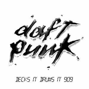 Daft Punk - Decks N' Drums N' 909 (Special Edition 1 Hour Hot Mix From Daft ...