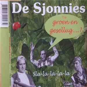 De Sjonnies - Groen En Gesellug (Sla-la-la-la-la)