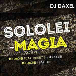 DJ Daxel - Solo Lei - Magia