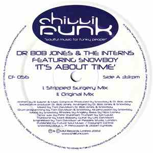 Dr Bob Jones & The Interns Featuring Snowboy - It's About Time