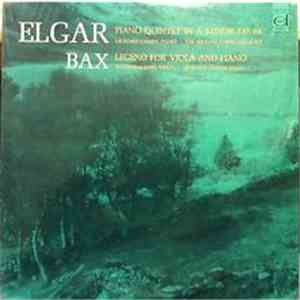 Elgar / Bax - Piano Quintet In A Minor, Op. 84 / Legend For Viola And Piano