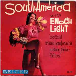 Enoch Light Y Su Orquesta - South America With Enoch Light