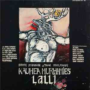 Erkki Mäkinen & Toni Edelmann - Kauhea Murhamies Lalli