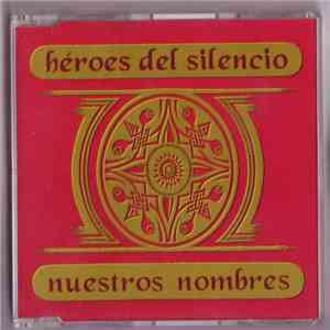 Héroes Del Silencio - Nuestros Nombres