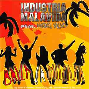 Industria Malavida Feat. Miguel Valdes - Baila La Mulata
