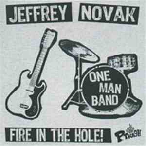 Jeffrey Novak's One Man Band - Fire In The Hole