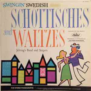 Jelving's Band And Singers - Swingin' Swedish Schottisches And Waltzes