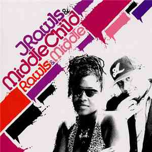 J.Rawls & Middle Child - Rawls & Middle