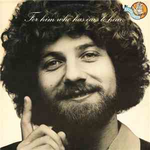 Keith Green  - For Him Who Has Ears To Hear