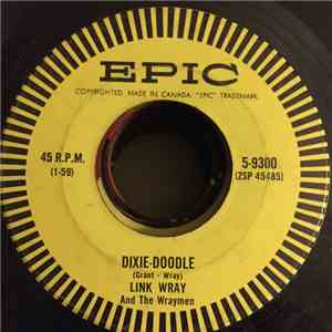 Link Wray And The Wraymen - Dixie-Doodle / Raw-Hide
