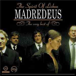 Madredeus - The Spirit Of Lisbon - The Very Best Of