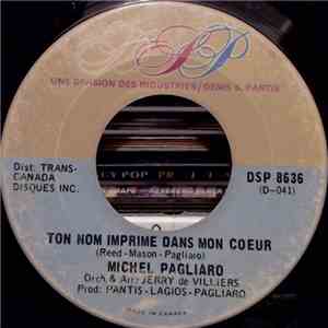 Michel Pagliaro - Ton Nom Imprimé Dans Mon Coeur