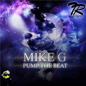 Mike G - Pump The Beat
