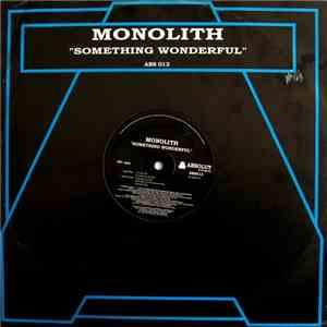 Monolith  - Something Wonderful