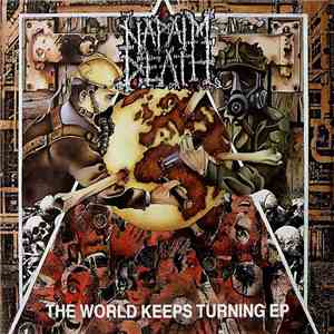 Napalm Death - The World Keeps Turning EP